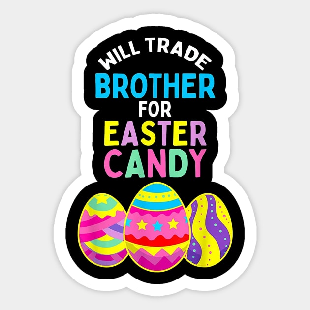 Will Trade Brother for Easter Candy Eggs Kids Boys Girls Sticker by Rich kid